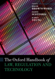 The Oxford Handbook of Law, Regulation and Technology, Paperback / softback Book The Oxford Handbook of Law, Regulation and Technology, Paperback / softback Book