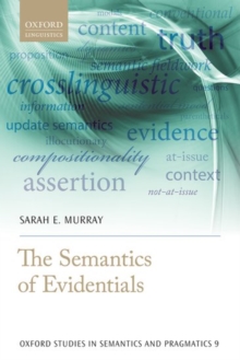 The Semantics of Evidentials, Hardback Book The Semantics of Evidentials, Hardback Book