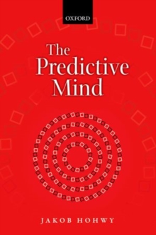 The Predictive Mind, Hardback Book The Predictive Mind, Hardback Book
