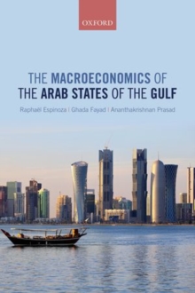 The Macroeconomics of the Arab States of the Gulf, Hardback Book The Macroeconomics of the Arab States of the Gulf, Hardback Book