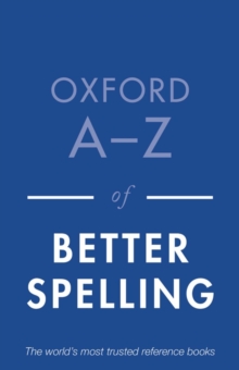 Oxford A-Z of Better Spelling