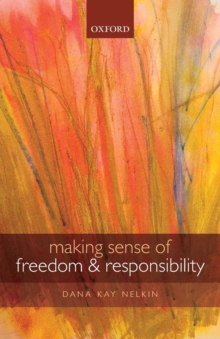 Making Sense of Freedom and Responsibility, Paperback / softback Book Making Sense of Freedom and Responsibility, Paperback / softback Book