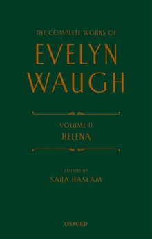 The Complete Works Evelyn Waugh: Helena : Volume 11, Hardback Book The Complete Works Evelyn Waugh: Helena : Volume 11, Hardback Book