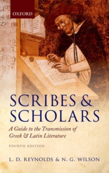 Scribes and Scholars : A Guide to the Transmission of Greek and Latin Literature, Hardback Book Scribes and Scholars : A Guide to the Transmission of Greek and Latin Literature, Hardback Book