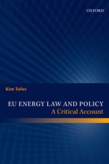 EU Energy Law and Policy : A Critical Account, Hardback Book EU Energy Law and Policy : A Critical Account, Hardback Book