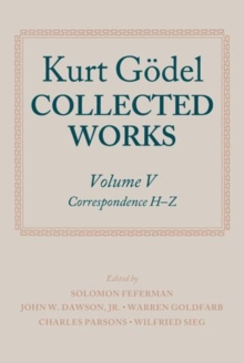 Kurt Goedel: Collected Works: Volume V, Paperback / softback Book Kurt Goedel: Collected Works: Volume V, Paperback / softback Book