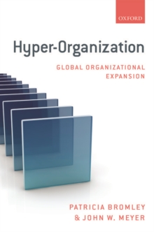 Hyper-Organization : Global Organizational Expansion, Hardback Book Hyper-Organization : Global Organizational Expansion, Hardback Book