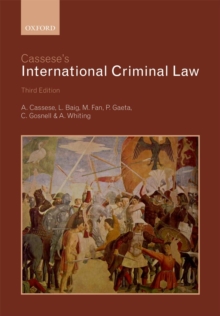 Cassese's International Criminal Law, Paperback / softback Book Cassese's International Criminal Law, Paperback / softback Book