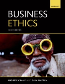 Business Ethics : Managing Corporate Citizenship and Sustainability in the Age of Globalization, Paperback Book Business Ethics : Managing Corporate Citizenship and Sustainability in the Age of Globalization, Paperback Book