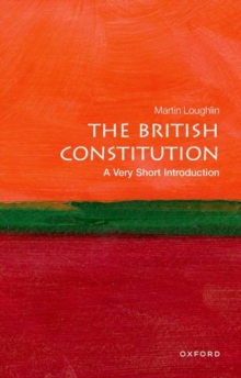The British Constitution: A Very Short Introduction, Paperback Book The British Constitution: A Very Short Introduction, Paperback Book