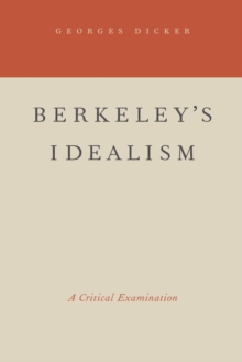 Berkeley's Idealism : A Critical Examination