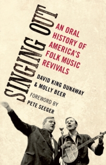 Singing Out : An Oral History of America's Folk Music Revivals