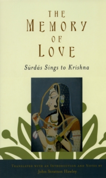 The Memory of Love : Surdas Sings to Krishna