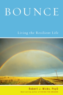 Bounce : Living the Resilient Life