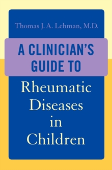 A Clinician's Guide to Rheumatic Diseases in Children