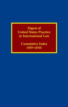 Digest of United States Practice in International Law : Cumulative Index