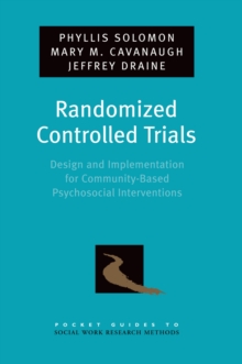 Randomized Controlled Trials : Design and Implementation for Community-Based Psychosocial Interventions