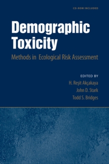 Demographic Toxicity : Methods in Ecological Risk Assessment (with CD-ROM)