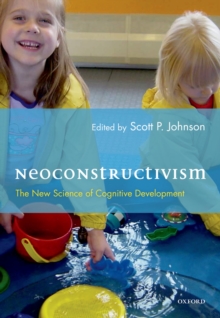 Neoconstructivism : The New Science of Cognitive Development