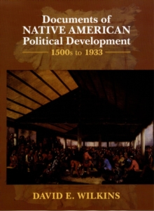 Documents of Native American Political Development : 1500s to 1933