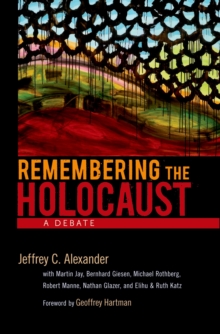 Remembering the Holocaust : A Debate