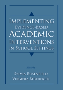 Implementing Evidence-Based Academic Interventions in School Settings