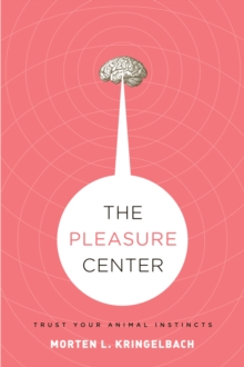 The Pleasure Center : Trust Your Animal Instincts