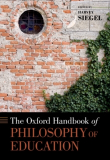 The Oxford Handbook of Philosophy of Education