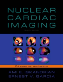 Nuclear Cardiac Imaging : Principles and Applications