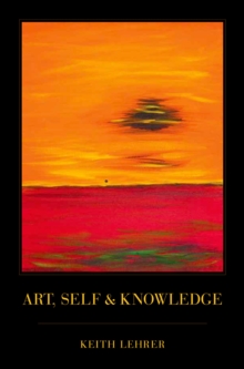 Art, Self and Knowledge