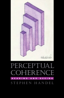 Perceptual Coherence : Hearing and Seeing