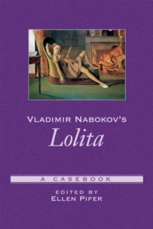 Vladimir Nabokov's Lolita : A Casebook