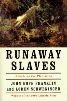 Runaway Slaves : Rebels on the Plantation