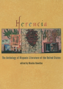 Herencia : The Anthology of Hispanic Literature of the United States