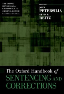 The Oxford Handbook of Sentencing and Corrections, Hardback Book The Oxford Handbook of Sentencing and Corrections, Hardback Book