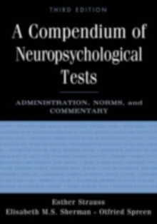 A Compendium of Neuropsychological Tests : Administration, Norms, and Commentary