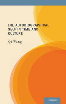 The Autobiographical Self in Time and Culture, Hardback Book The Autobiographical Self in Time and Culture, Hardback Book