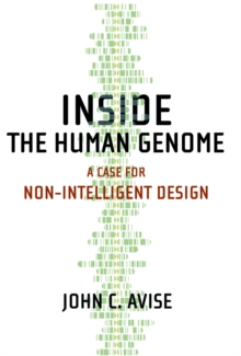 Inside the Human Genome : A Case for Non-Intelligent Design