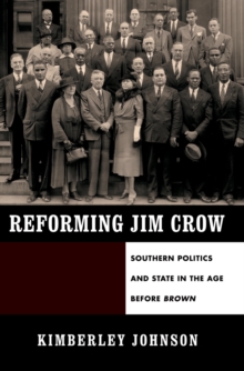 Reforming Jim Crow : Southern Politics and State in the Age Before Brown