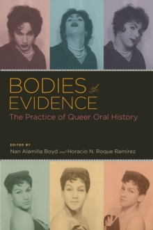 Bodies of Evidence : The Practice of Queer Oral History, Paperback Book Bodies of Evidence : The Practice of Queer Oral History, Paperback Book