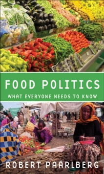 Food Politics : What Everyone Needs to Know?