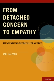 From Detached Concern to Empathy : Humanizing Medical Practice