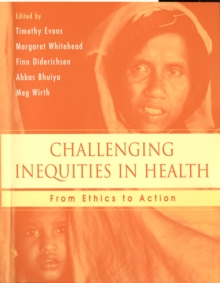 Challenging Inequities in Health : From Ethics to Action