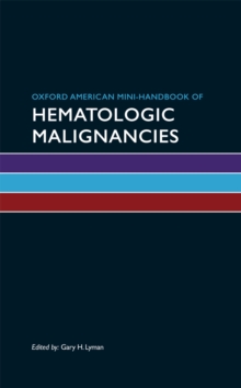 Oxford American Mini-Handbook of Hematologic Malignancies