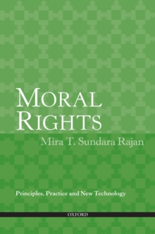 Moral Rights : Principles, Practice and New Technology