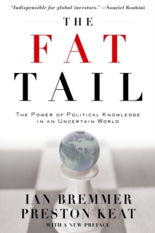 The Fat Tail : The Power of Political Knowledge in an Uncertain World (with a New Preface)