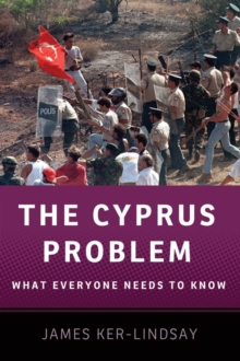 The Cyprus Problem : What Everyone Needs to Know