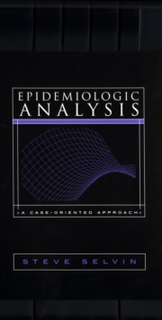 Epidemiologic Analysis : A Case-Oriented Approach