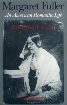 Margaret Fuller : An American Romantic Life