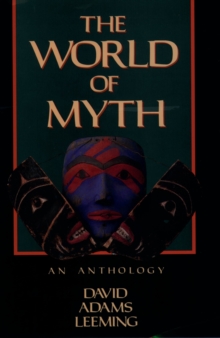 The World of Myth : An Anthology